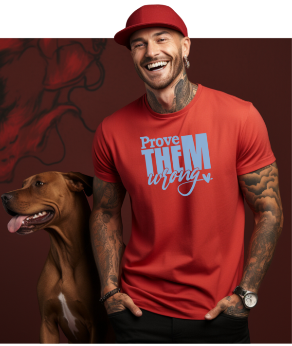 "Prove THEM Wrong" T-Shirt