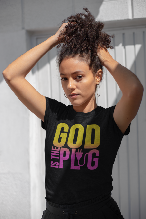 "God Is the Plug" T-Shirt