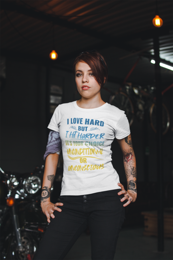 "I Love Hard, But I Hit Harder..." T-Shirt