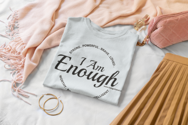 "I Am Enough" T-Shirt - Image 4