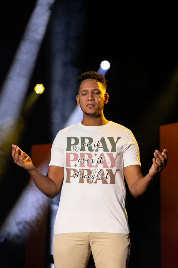 "Pray On It" T-Shirt